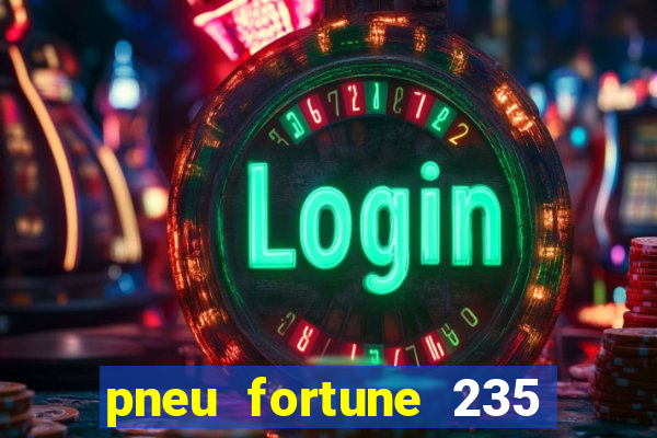 pneu fortune 235 55 r18